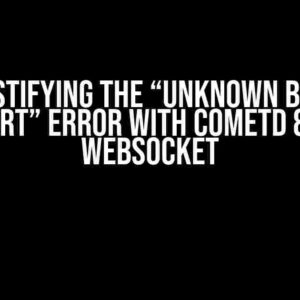 Demystifying the “Unknown Bayeux Transport” Error with CometD 8.0.2 and WebSocket