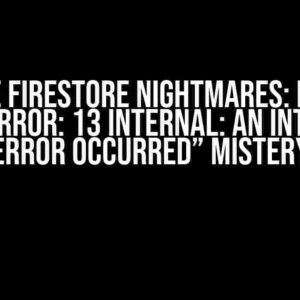 Firebase Firestore Nightmares: Decoding the “Error: 13 INTERNAL: An internal error occurred” Mistery