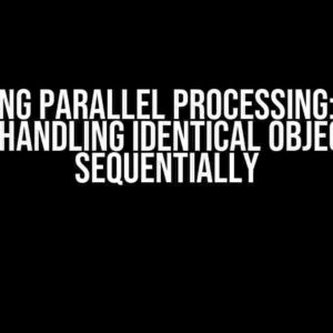 Mastering Parallel Processing: The Art of Handling Identical Objects Sequentially